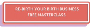 Re-birth your birth business masterclass